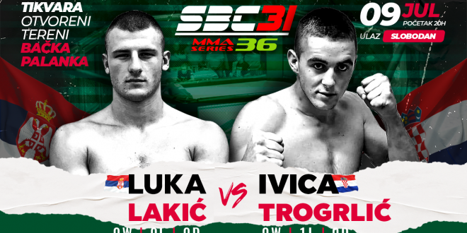 SBC 31 & MMA Series 36, Luka Lakić vs Ivica Trogrlić