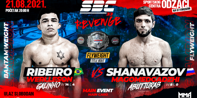 SBC 33 Revenge, MAIN EVENT Flyweight Title Bout  WERLLESON RIBEIRO vs. MAGOMEDGADZHI SHANAVAZOV