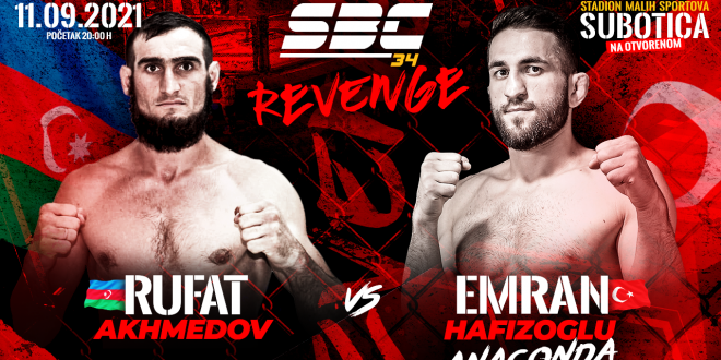 SBC 34 Revenge, Rufat Akhmedov vs Emran “Anaconda” Hafizoglu